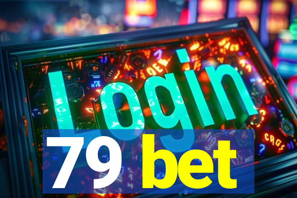 79 bet